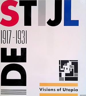 Bild des Verkufers fr De Stijl 1917-31: Visions of Utopia zum Verkauf von Klondyke