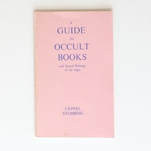 Seller image for A Guide to Occult Books and Sacred Writings of the Ages for sale by Fireside Bookshop