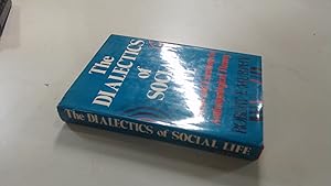 Image du vendeur pour Dialectics of Social Life mis en vente par BoundlessBookstore