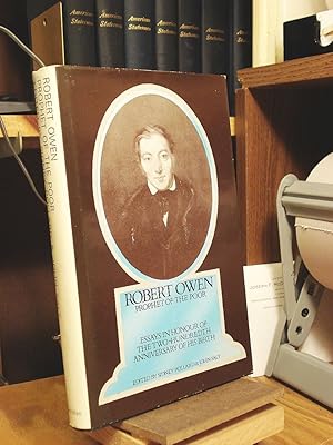 Imagen del vendedor de Robert Owen, Prophet of the Poor: Essays in Honour of the Two Hundredth Anniversary of His Birth a la venta por Henniker Book Farm and Gifts