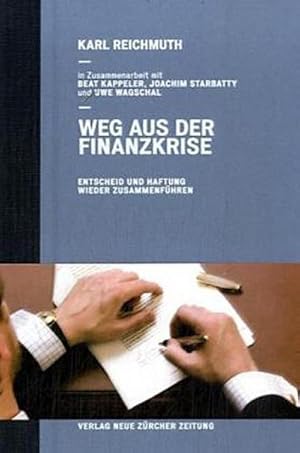 Seller image for Weg aus der Finanzkrise: Entscheid und Haftung wieder zusammenfhren for sale by Buchliebe-shop I Buchhandlung am Markt