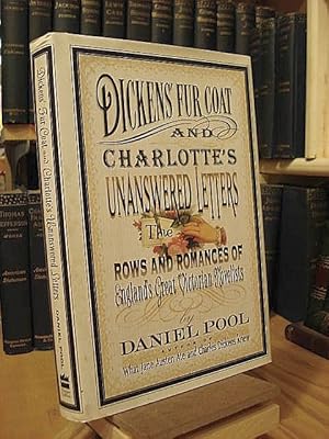 Seller image for Dickens' Fur Coat and Charlotte's Unanswered Letters: The Rows and Romances of England's Great Victorian Novelists for sale by Henniker Book Farm and Gifts