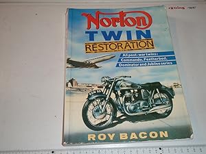Norton Twin Restoration: All Post-war Twins:Commando, Featherbed, Dominator and Jubilee Series