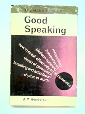 Imagen del vendedor de The Handbook of Good Speaking a la venta por World of Rare Books