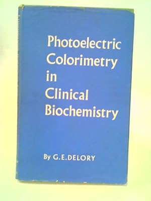 Seller image for Photoelectric Colorimetry in Clinical Biochemistry for sale by World of Rare Books