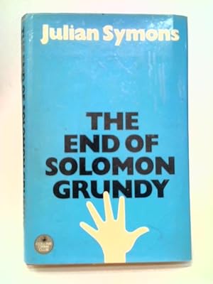 Bild des Verkufers fr The End of Solomon Grundy zum Verkauf von World of Rare Books