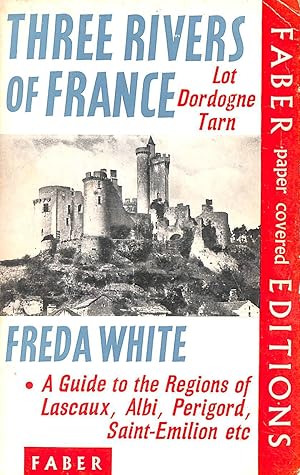 Seller image for Three rivers of France: Dordogne, Lot, Tarn for sale by M Godding Books Ltd