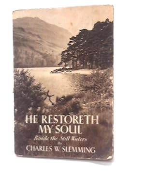Image du vendeur pour He Restoreth My Soul, Beside The Still Waters mis en vente par World of Rare Books