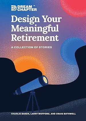 Imagen del vendedor de Design Your Meaningful Retirement: A Collection of Stories a la venta por moluna