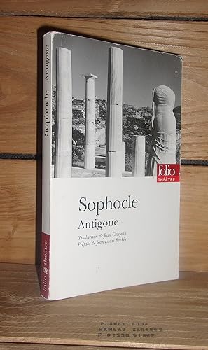 Seller image for ANTIGONE : Prface et dossier de Jean-Louis Backs, Notes et lexique de Raphal Dreyfus for sale by Planet's books