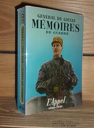 MEMOIRES DE GUERRE - Tome I : L'Appel, 1940-1942