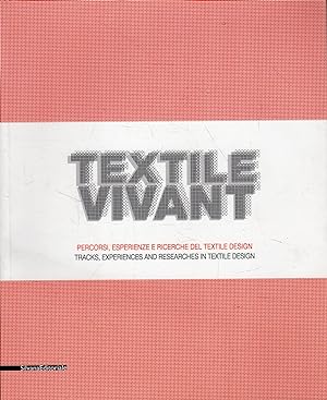 Textile Vivant. Percorsi, esperienze e ricerche del textile design