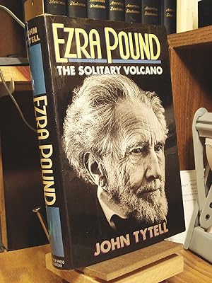 Imagen del vendedor de Ezra Pound: The Solitary Volcano a la venta por Henniker Book Farm and Gifts