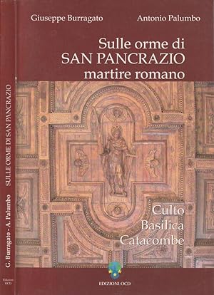 Bild des Verkufers fr Sulle orme di San Pancrazio Martire romano zum Verkauf von Biblioteca di Babele
