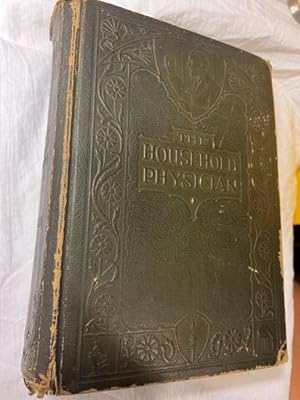 THE HOUSEHOLD PHYSICIAN, A TWENTIETH CENTURY MEDICA, VOLUME II
