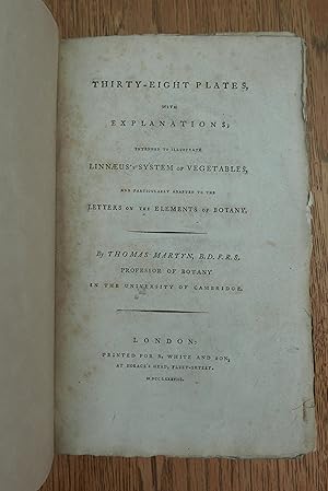 Seller image for THIRTY EIGHT PLATES, with Explanations; Intended to Illustrate Linnaeus' s System of Vegetables, and Particularly Adapted to the Letters on the Elements of Botany. for sale by HALEWOOD : ABA:ILAB : Booksellers :1867