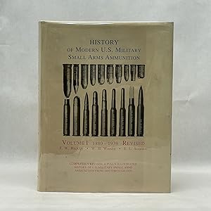 A HISTORY OF MODERN U. S. SMALL ARMS AMMUNITION