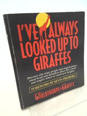 Bild des Verkufers fr I've Always Looked Up To Giraffes zum Verkauf von ThriftBooksVintage