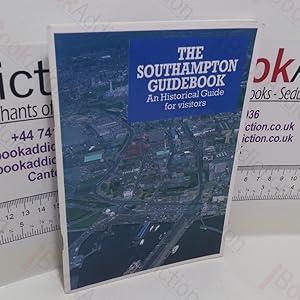 Immagine del venditore per The Southampton Guidebook : An Historical Guide for Visitors venduto da BookAddiction (ibooknet member)