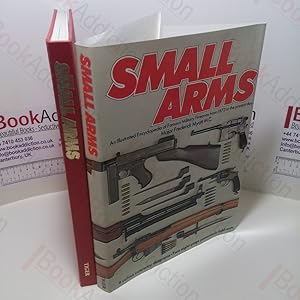 Seller image for Modern Small Arms : Illustrated Encyclopaedia of Famous Military Firearms from 1873 to the Present Day for sale by BookAddiction (ibooknet member)