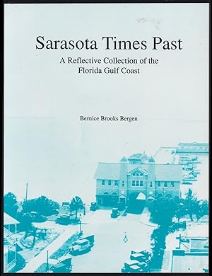 Bild des Verkufers fr Sarasota Times Past: A Reflective Collection of the Florida Gulf Coast (Signed) zum Verkauf von JNBookseller
