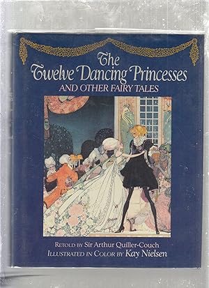 Bild des Verkufers fr The Twelve Dancing Princesses and Other Fairy Tales zum Verkauf von Old Book Shop of Bordentown (ABAA, ILAB)
