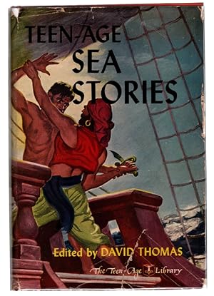 Imagen del vendedor de TEEN-AGE SEA STORIES by David Thomas. HARDCOVER WITH JACKET, THE TEEN-AGE LIBRARY. New York: Grosset & Dunlap, 1948. a la venta por Once Read Books