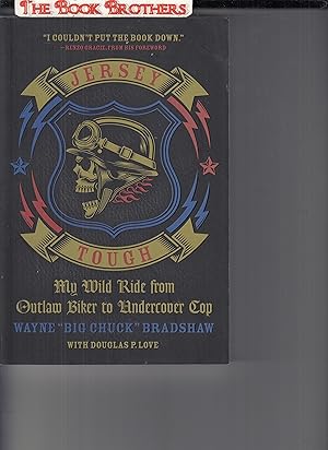 Imagen del vendedor de Jersey Tough: My Wild Ride from Outlaw Biker to Undercover Cop a la venta por THE BOOK BROTHERS