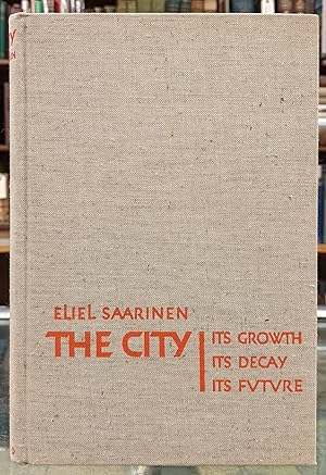 The City: Its Growth, Its Decay, Its Future
