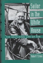 Seller image for Sailor in the White House: The Seafaring Life of FDR for sale by Mom's Resale and Books