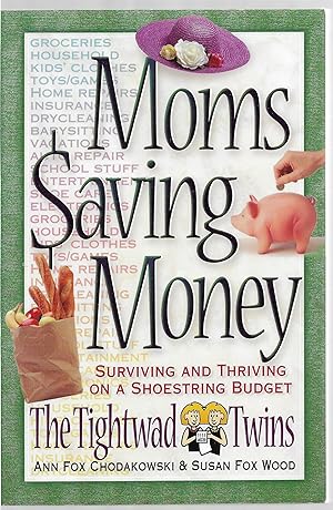 Seller image for Moms Saving Money: Surviving And Thriving on A Shoestring Budget for sale by Sabra Books