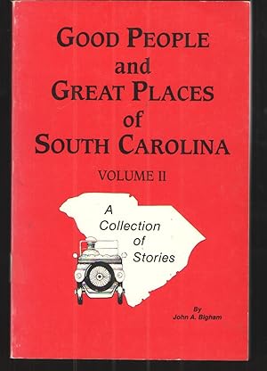 Imagen del vendedor de Good People and Great Places of South Carolina. Volume II. A Collection of Stories. a la venta por Elder's Bookstore