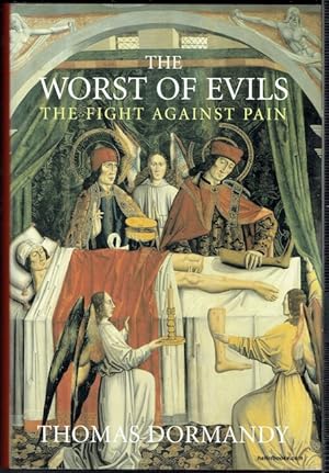 Seller image for The Worst Of Evils: The Fight Against Pain for sale by Hall of Books