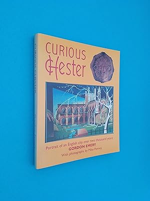 Curious Chester: Portrait of an English City Over Two Thousand Years