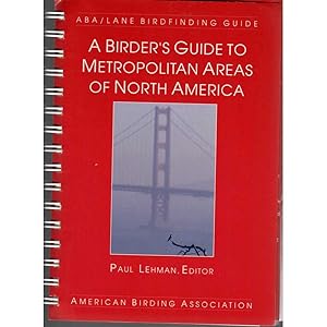Immagine del venditore per A Birder's Guide to Metropolitan Areas of North America venduto da Buteo Books