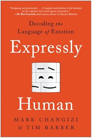 Imagen del vendedor de Expressly Human : Decoding the Language of Emotion a la venta por GreatBookPrices