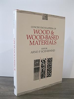 Seller image for CONCISE ENCYCLOPEDIA OF WOOD & WOOD - BASED MATERIALS for sale by MAPLE RIDGE BOOKS