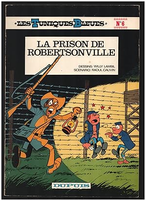 Immagine del venditore per Les Tuniques Bleues n. 6: La prison de Robertsonville venduto da Parigi Books, Vintage and Rare
