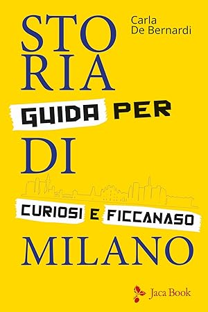 Immagine del venditore per Storia di Milano. Guida per curiosi e ficcanaso venduto da Libro Co. Italia Srl