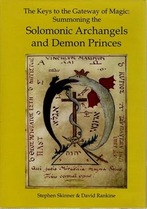 Seller image for THE KEYS TO THE GATEWAY OF MAGIC: Summoning the Solomonic Archangels and Demon Princes for sale by By The Way Books