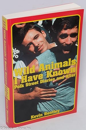 Image du vendeur pour Wild Animals I Have Known: Polk Street diaries and after mis en vente par Bolerium Books Inc.