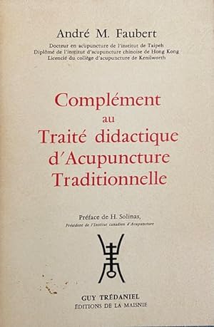 Image du vendeur pour Complement Au Traite Didactique D'acupunture Traditionnelle mis en vente par Livres Norrois