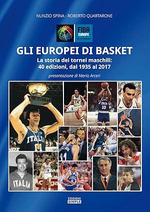 Seller image for Gli europei di basket. La storia dei tornei maschili: 40 for sale by Libro Co. Italia Srl
