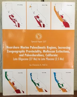 Seller image for NEARSHORE MARINE PALEOCLIMATIC REGIONS, INCREASING ZOOGEOGRAPHIC PROVINCIALITY, MOLLUSCAN EXTINCTIONS, AND PALEOSHORELINES, CALIFORNIA : LATE OLIGOCENE [ 27 MA ] TO LATE PLIOCENE [ 2.5 MA ] for sale by Lost Horizon Bookstore