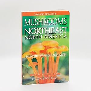 Imagen del vendedor de Mushrooms of Northeast North America: Midwest to New England a la venta por Black's Fine Books & Manuscripts