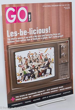 Go1 Magazine; a cultural roadmap for the city girl; vol. 6, #9, March, 2008: Les-be-licious!