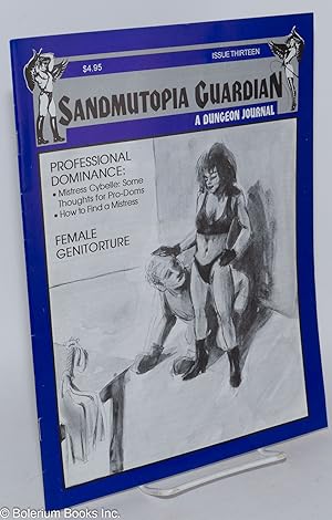 Seller image for The SandMUtopia Guardian [aka The SandMutopia guardian & dungeon journal] #13, July 1993: Female Genitorture for sale by Bolerium Books Inc.