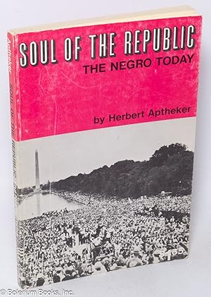 Soul of the Republic: The Negro Today