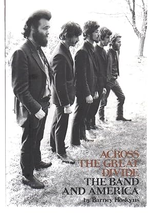 Seller image for Across the Great Divide: The Band and America for sale by EdmondDantes Bookseller