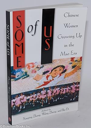 Image du vendeur pour Some of Us: Chinese Women Growing Up in the Mao Era mis en vente par Bolerium Books Inc.